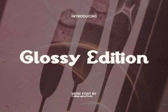 Glossy Edition: A Sophisticated Serif for Digital Branding